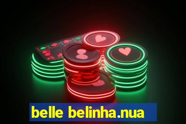 belle belinha.nua